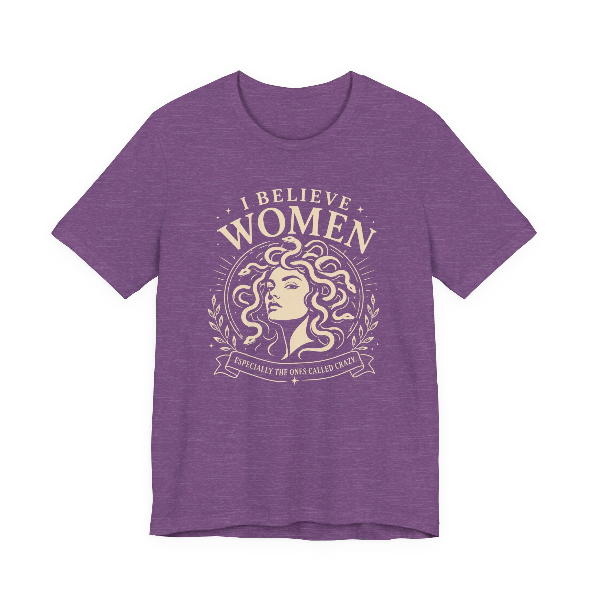 I Believe Women | Especially the Ones Called Crazy