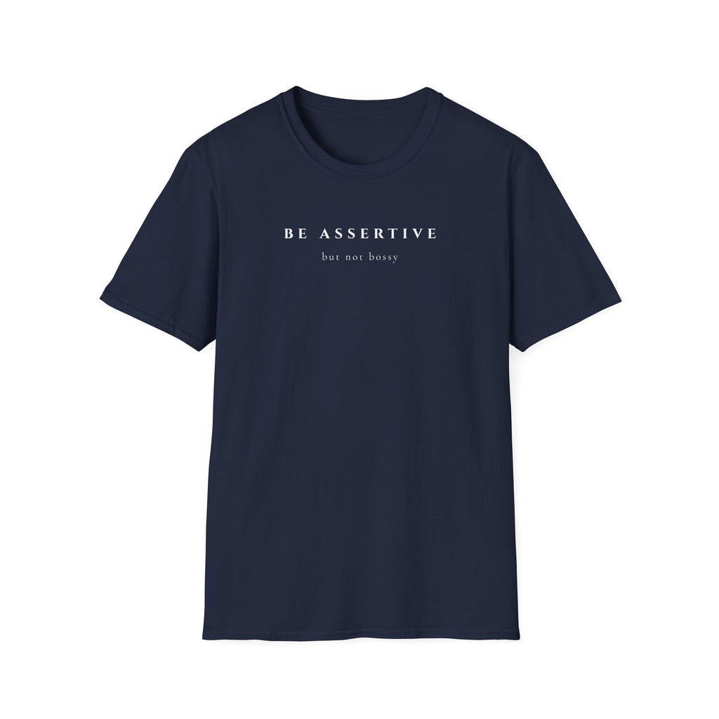 Be Assertive | But Not Bossy
