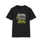 Healing, But Still Petty