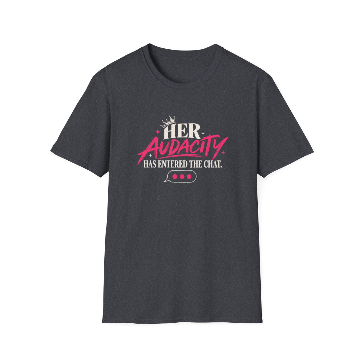 Her Audacity Has Entered the Chat