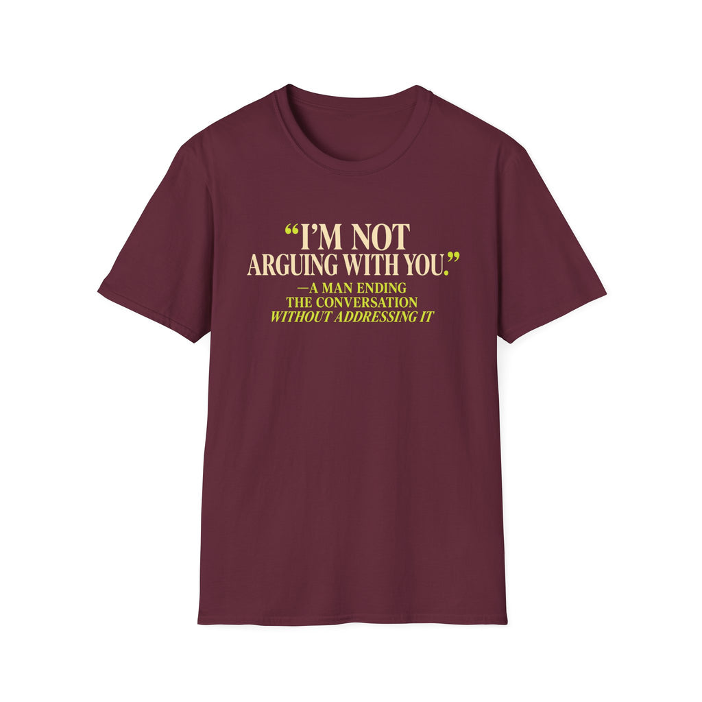 I'm Not Arguing