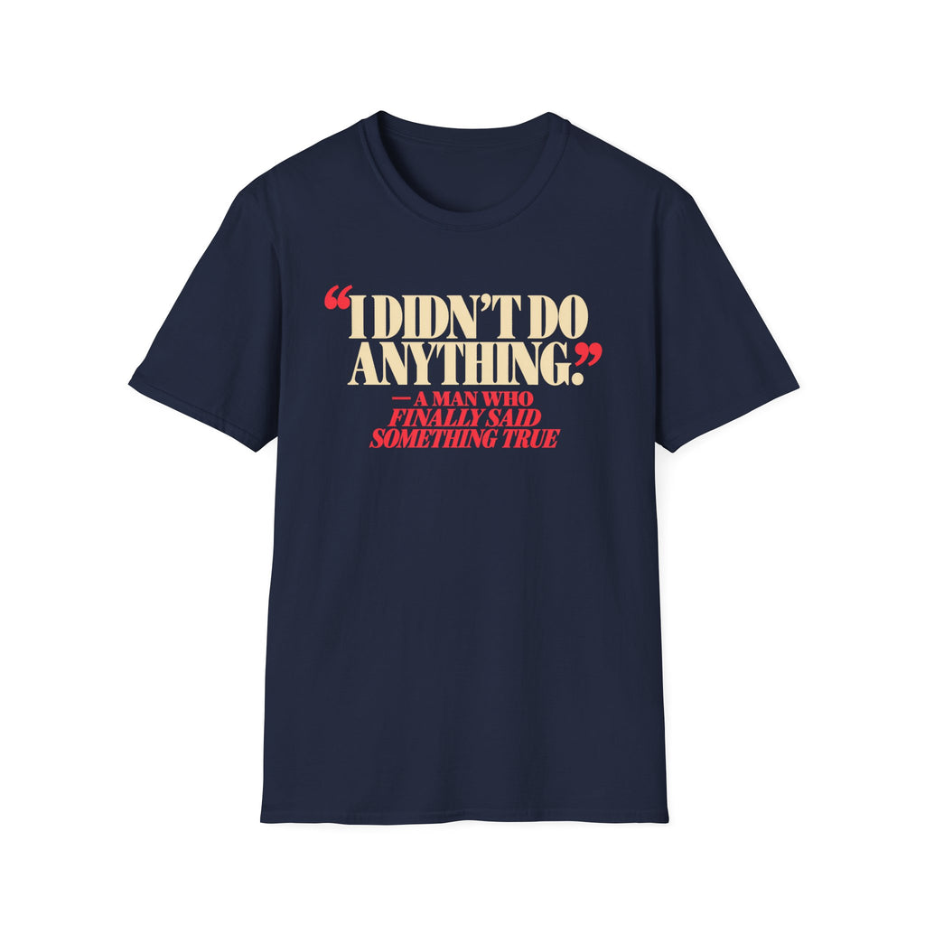 I Didn't Do Anything