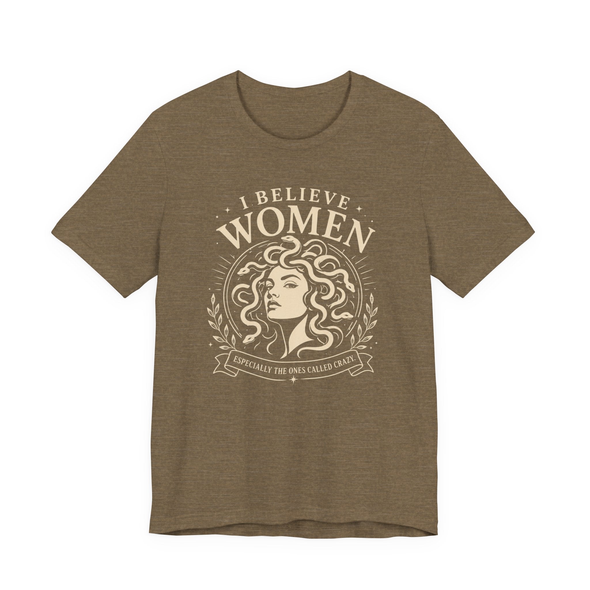 I Believe Women | Especially the Ones Called Crazy