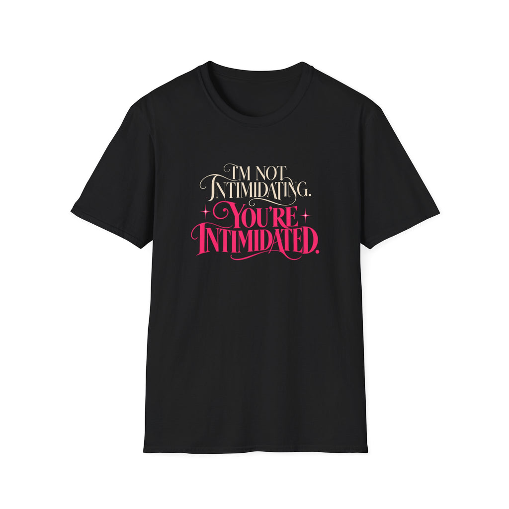 I'm Not Intimidating