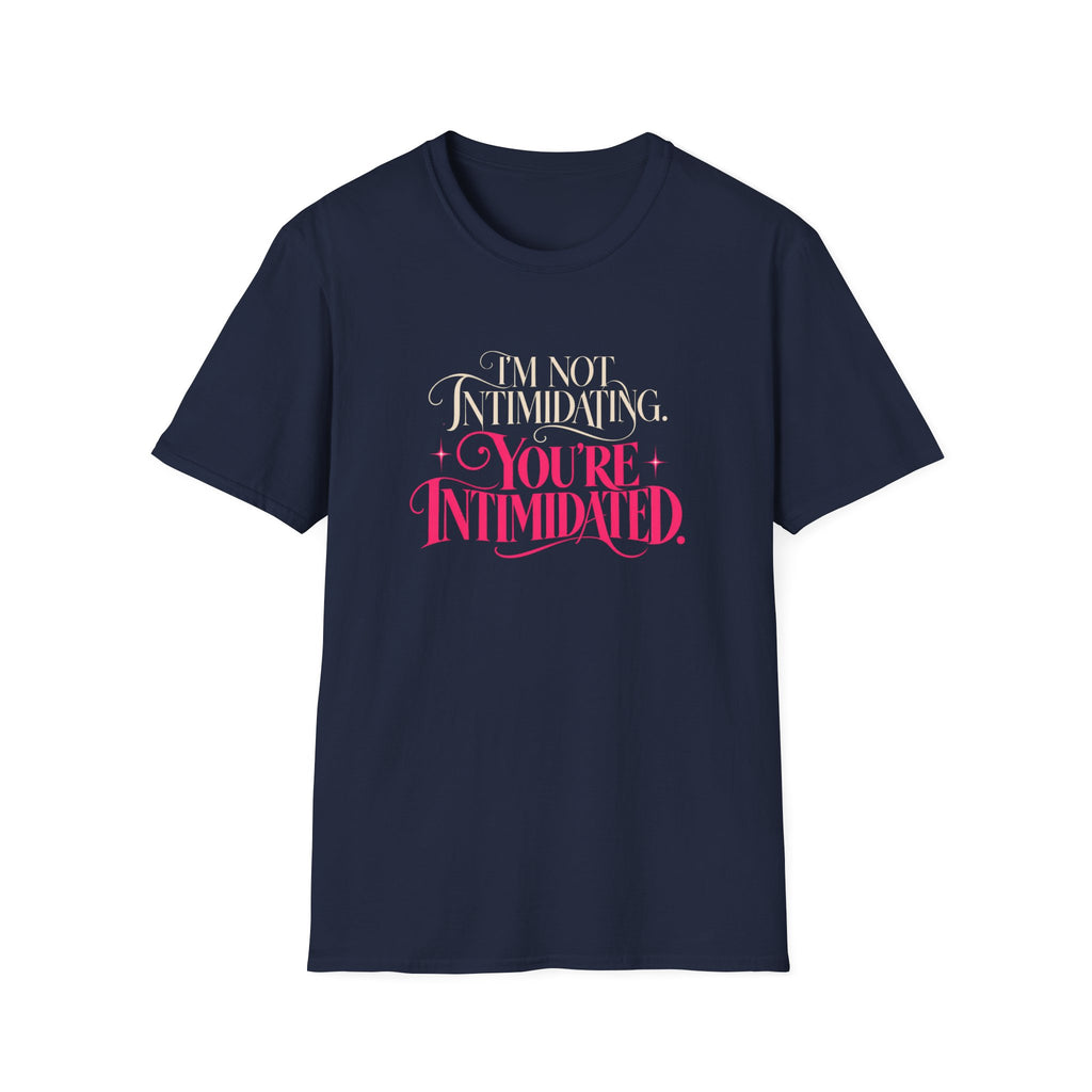 I'm Not Intimidating