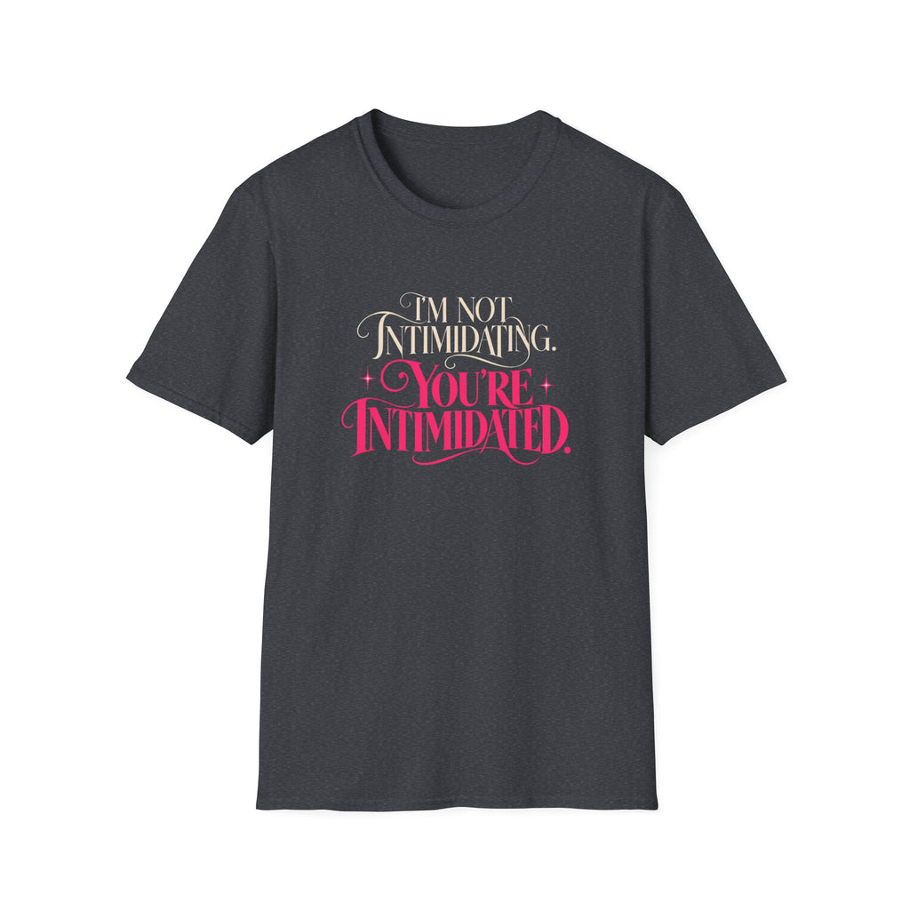 I'm Not Intimidating