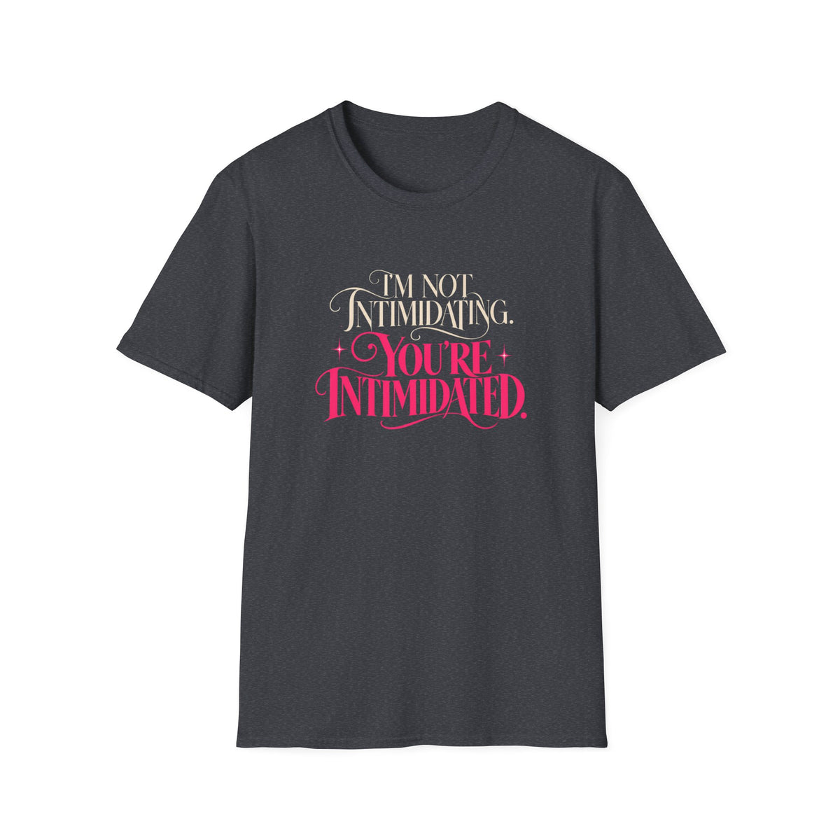 I'm Not Intimidating