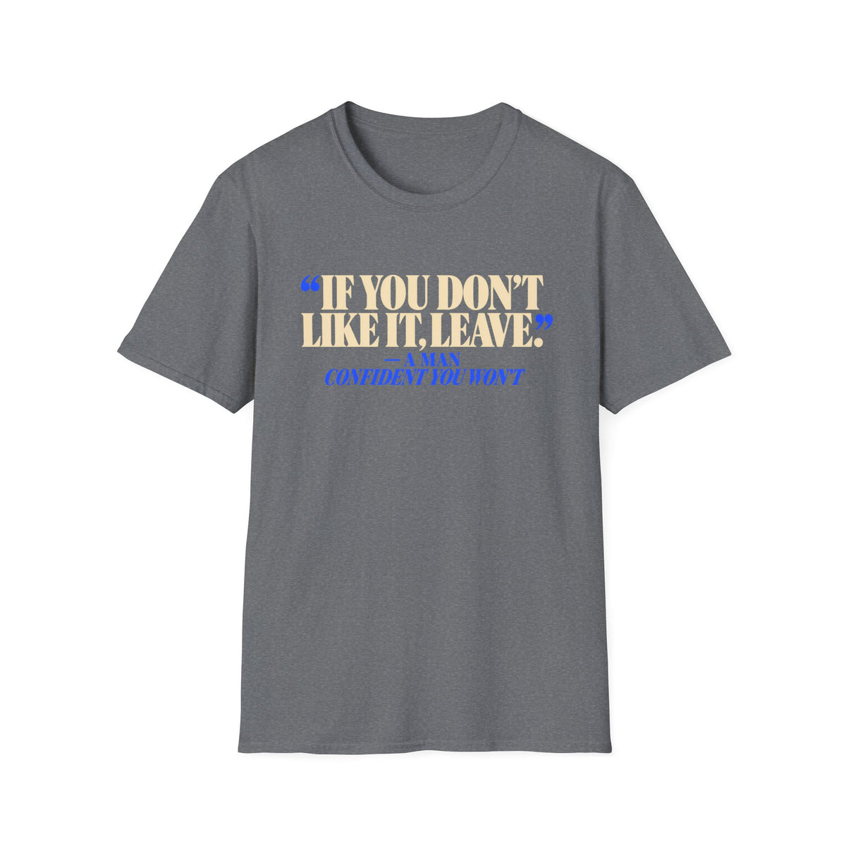 Don't Like It, Leave