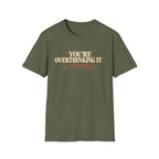You're Overthinking