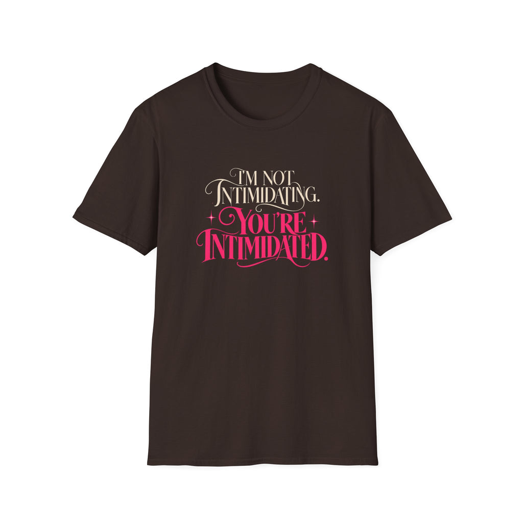 I'm Not Intimidating