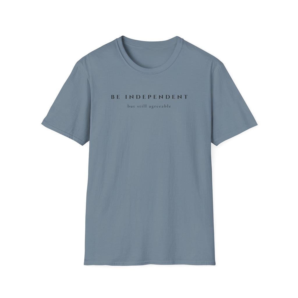 Be Independent | But Still Agreeable