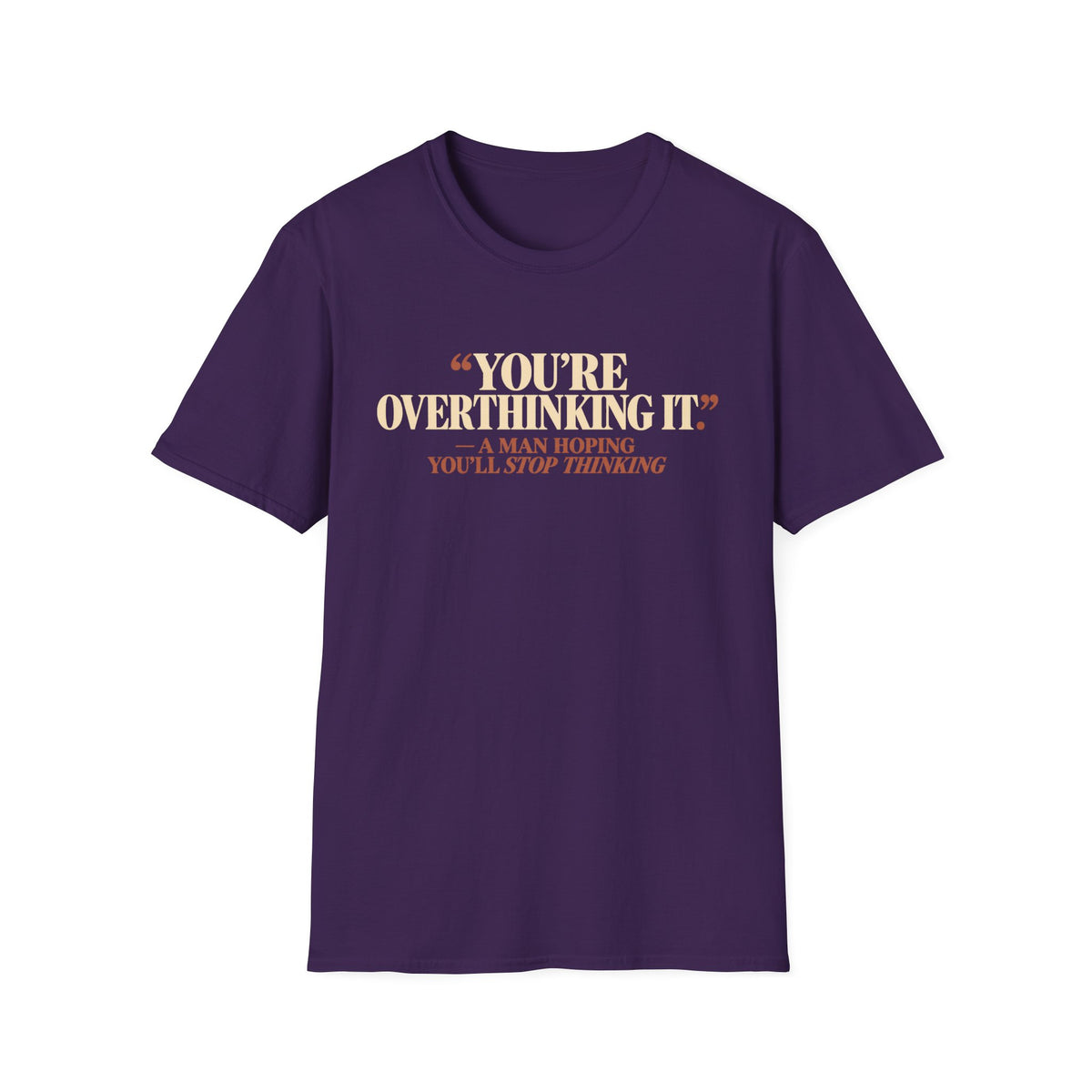 You're Overthinking