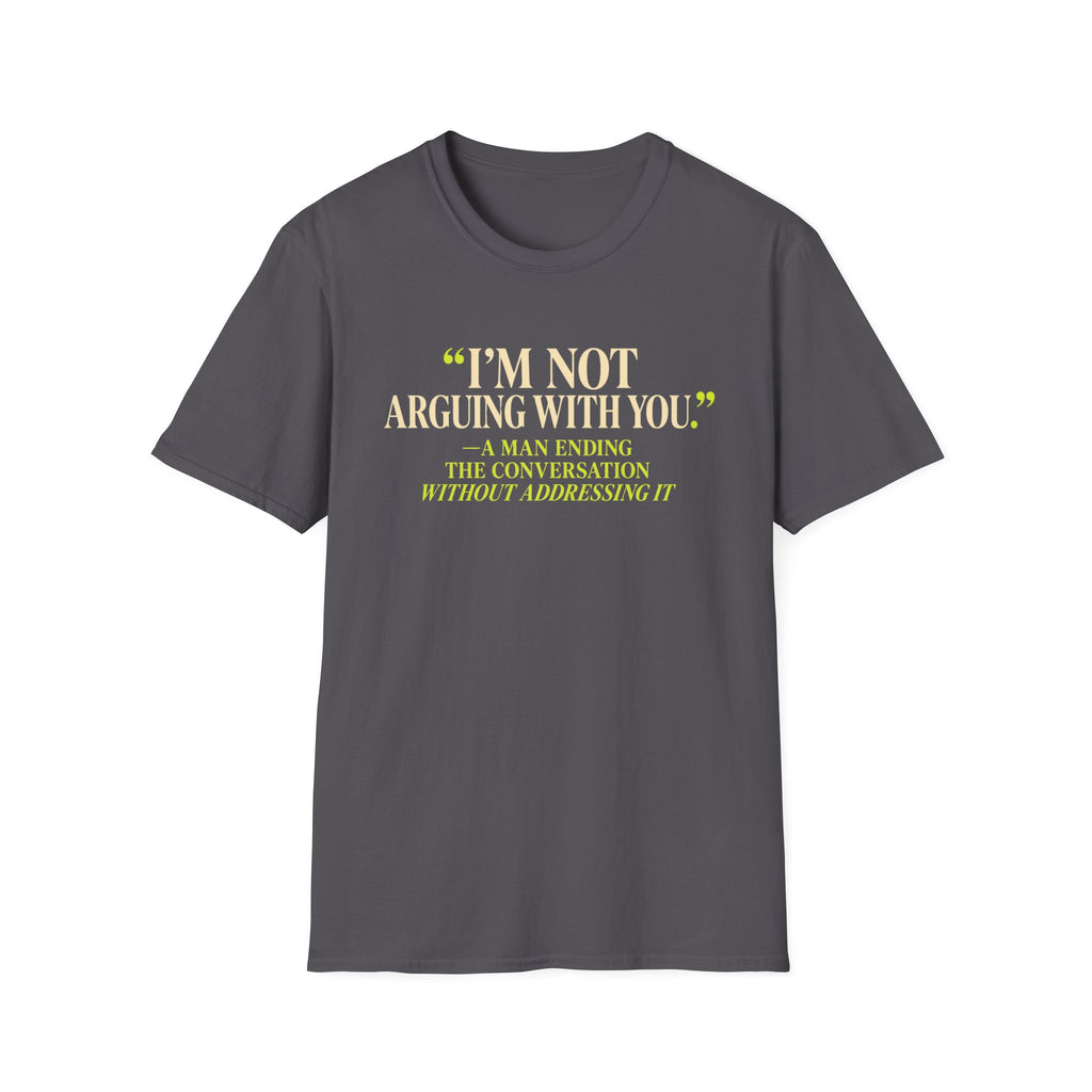 I'm Not Arguing