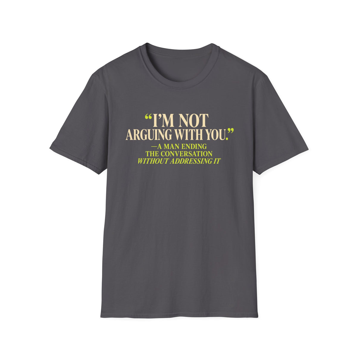I'm Not Arguing