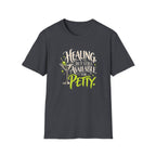 Healing, But Still Petty