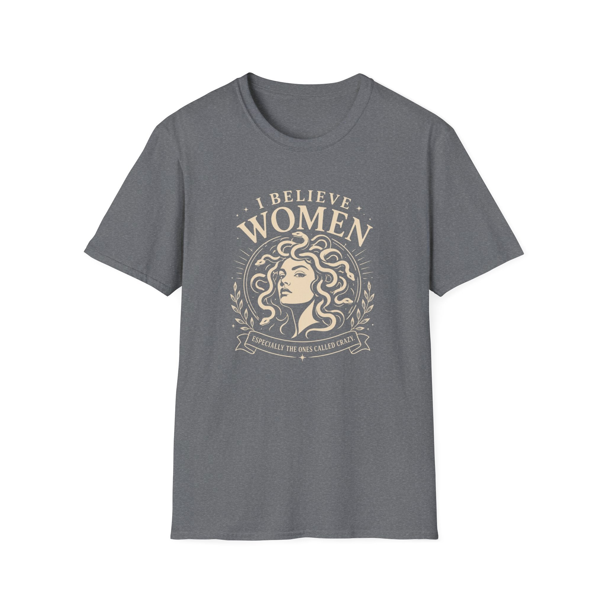 I Believe Women | Especially the Ones Called Crazy