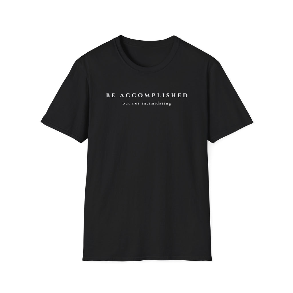 Be Accomplished | But Not Intimidating