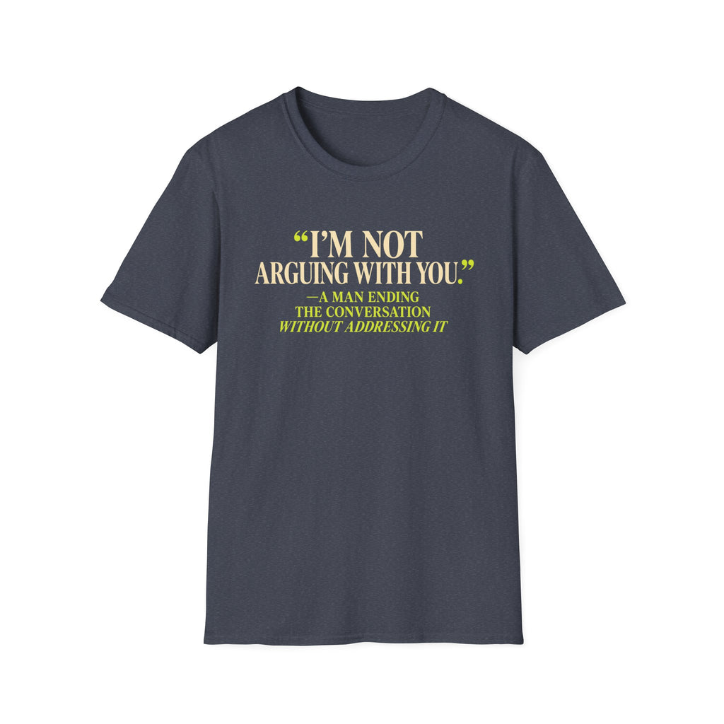 I'm Not Arguing