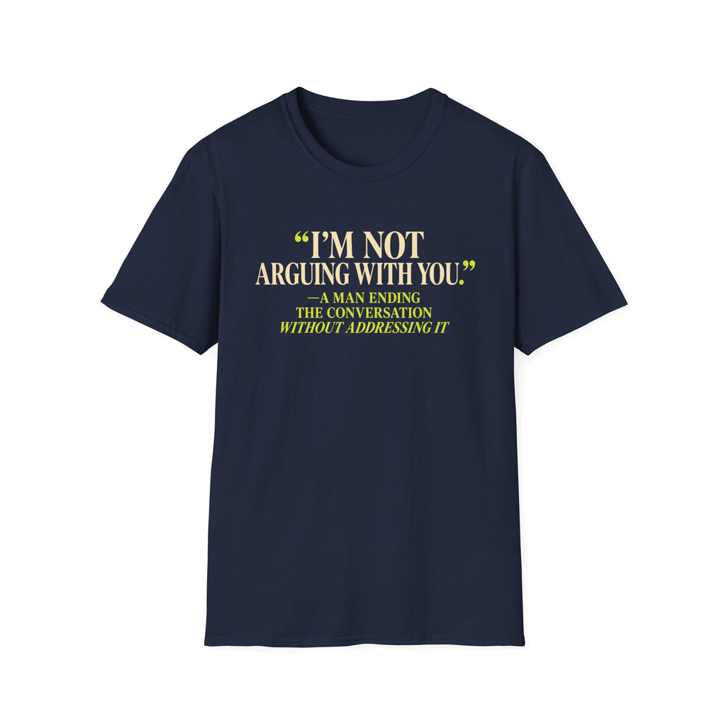 I'm Not Arguing
