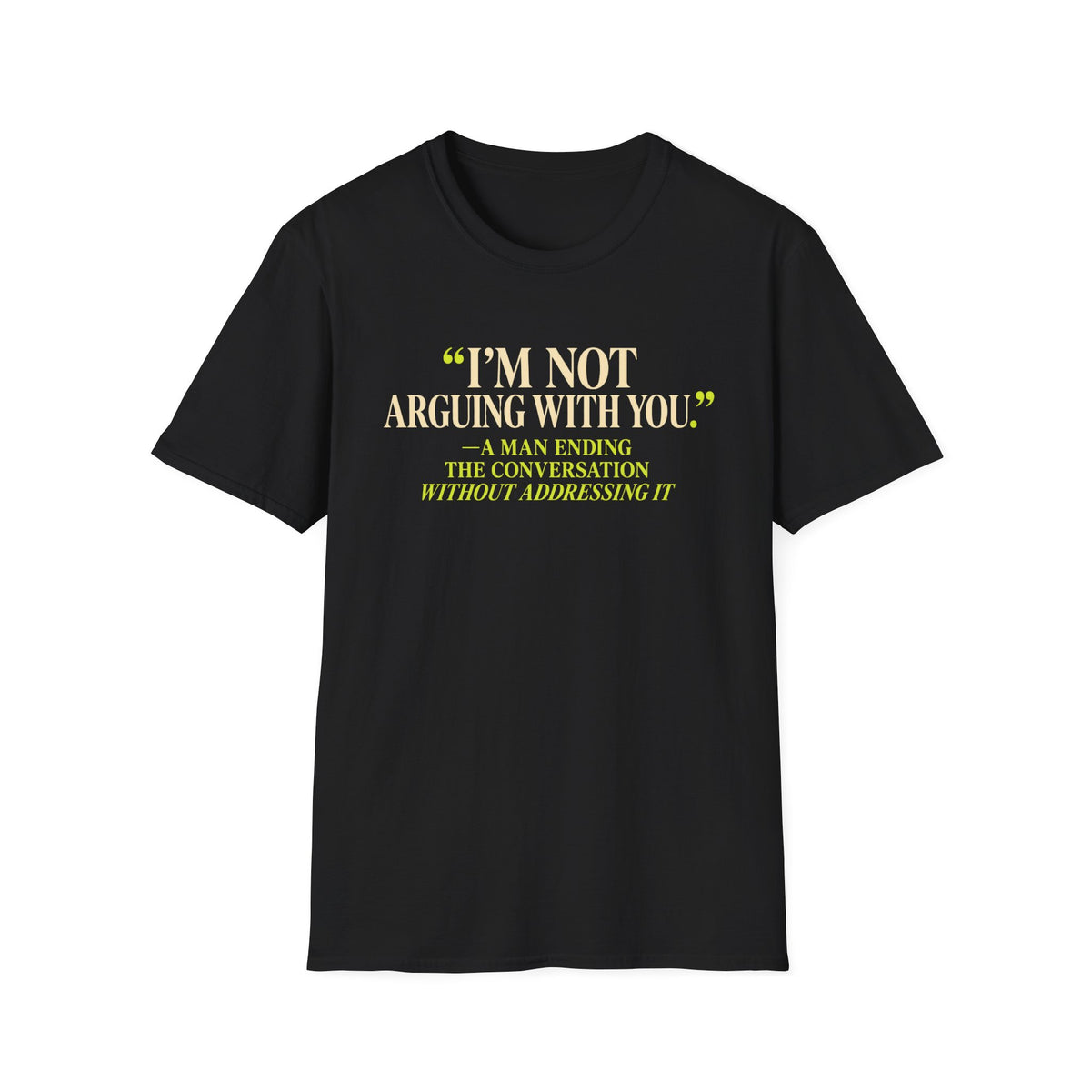 I'm Not Arguing