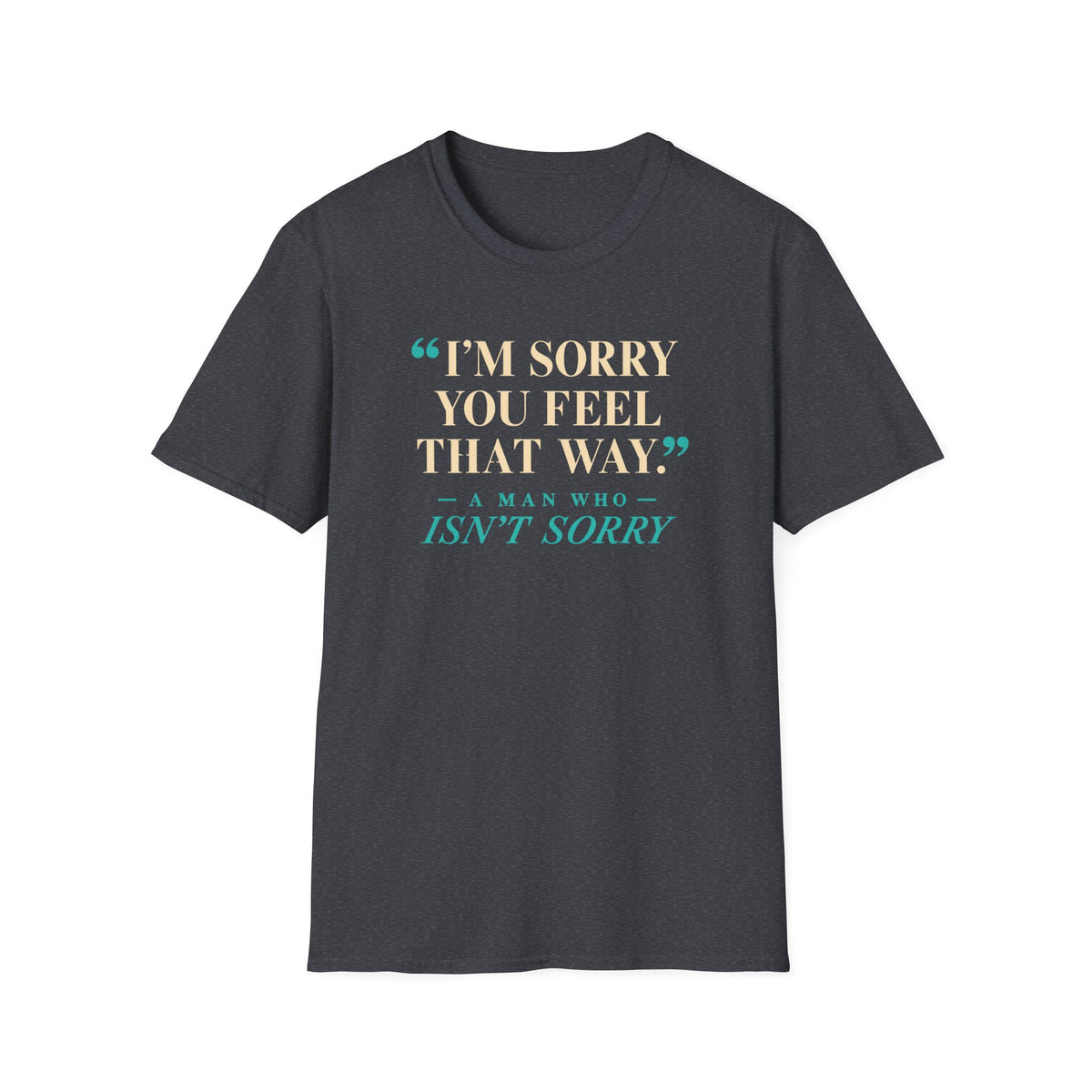 Sorry Not Sorry
